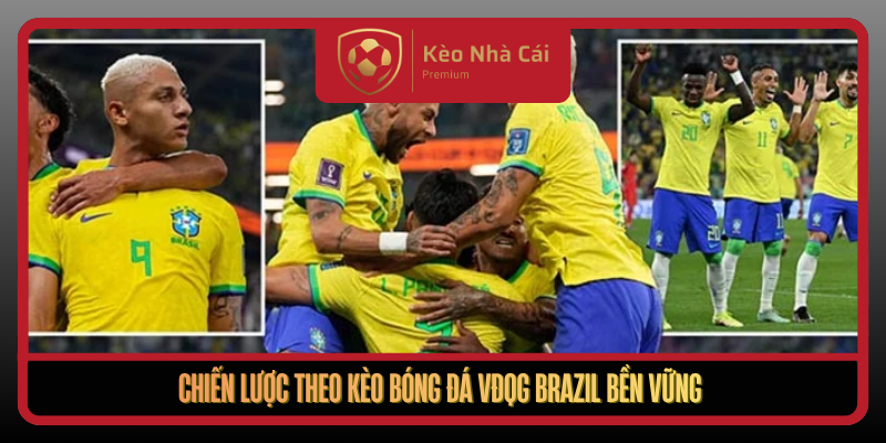 Kèo Bóng Đá VĐQG Brazil Tại Kèo Nhà Cái - Bí Quyết Chọn Kèo 3 Chien Luoc Theo Keo Bong Da Vdqg Brazil Ben Vung