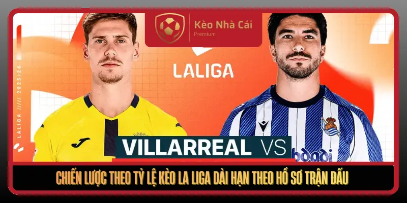 Tỷ Lệ Kèo La Liga Tại Kèo Nhà Cái - Đọc Kèo Theo Không Gian 3 Chien Luoc Theo Ty Le Keo La Liga Dai Han Theo Ho So Tran Dau