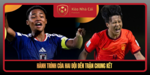 Hanh Trinh Cua Hai Doi Den Tran Chung Ket